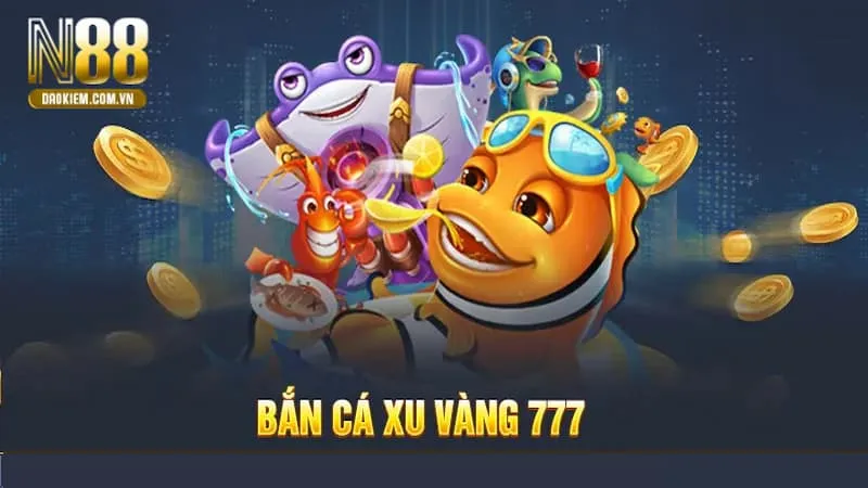 Kiếm Tiền Vô Tận Với Bắn Cá Xu Vàng 777 Tại N88 Bắn cá xu vàng 777 thao tác dễ dàng
